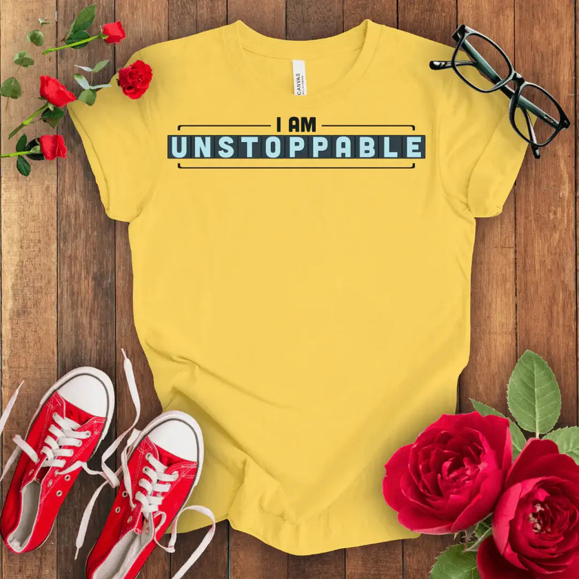 I'm Unstoppable T-shirt - STYLISHOUR