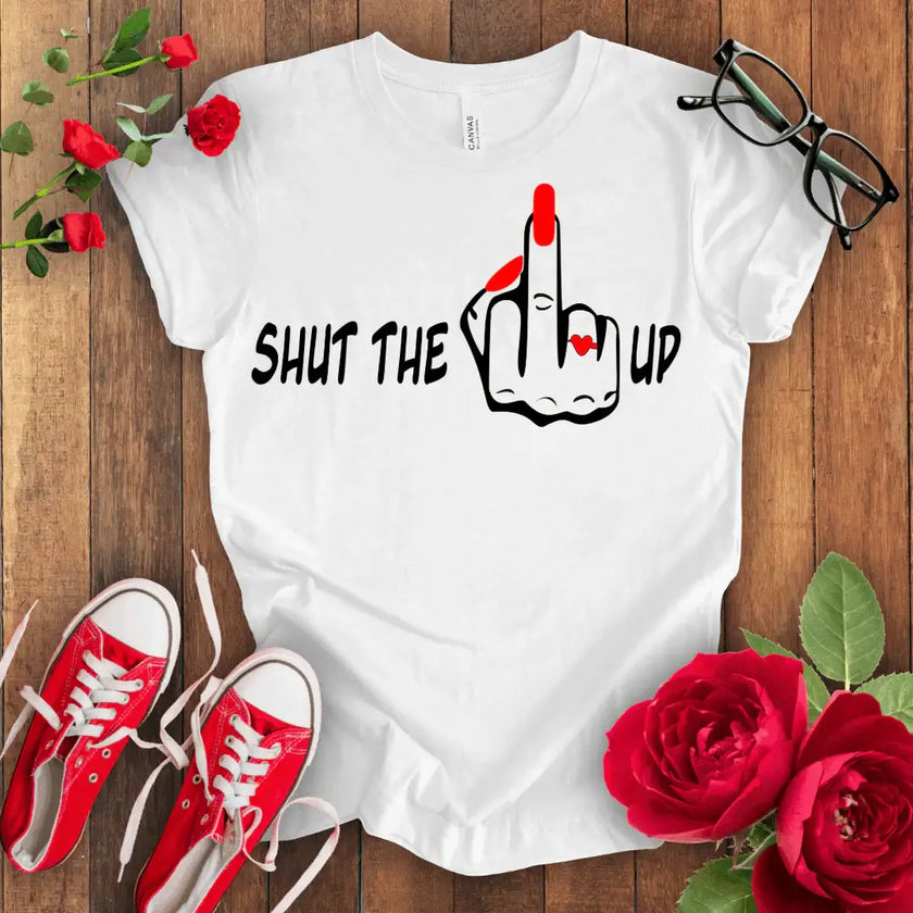 Shut the F** Up Premium T-shirt - STYLISHOUR