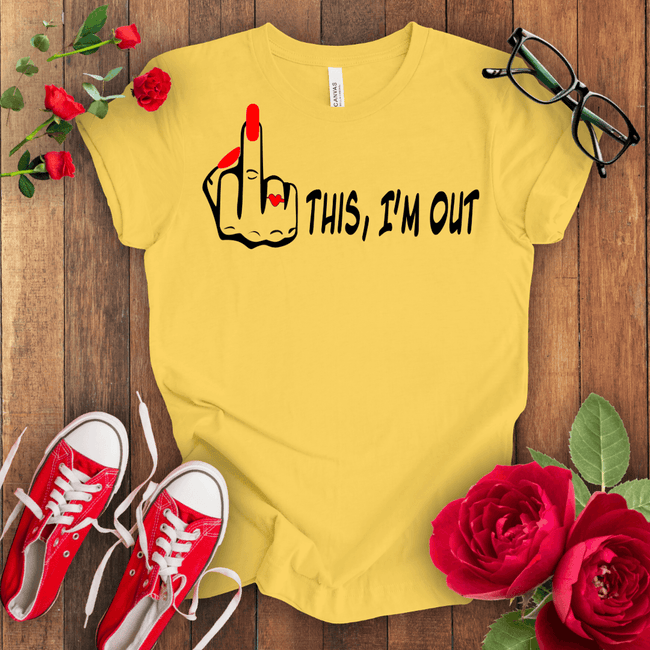 F*** This I'm Out T-shirt - STYLISHOUR