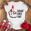 Savage Vibes Only T-shirt - STYLISHOUR