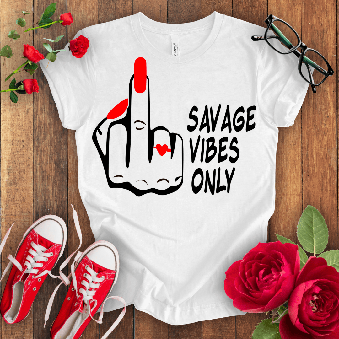 Savage Vibes Only T-shirt - STYLISHOUR
