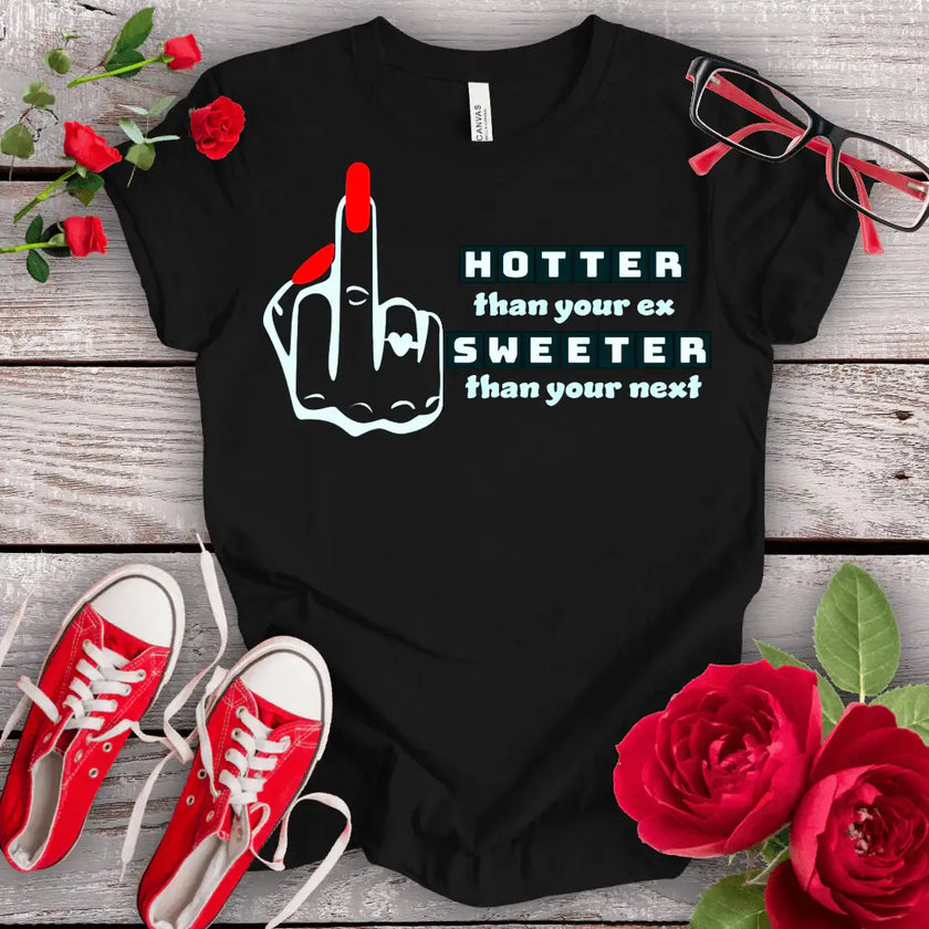 Hotter & Sweeter T-shirt - STYLISHOUR
