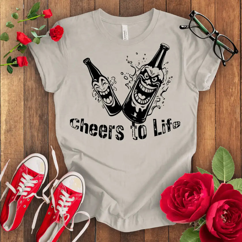 Cheers to Life T-shirt - STYLISHOUR