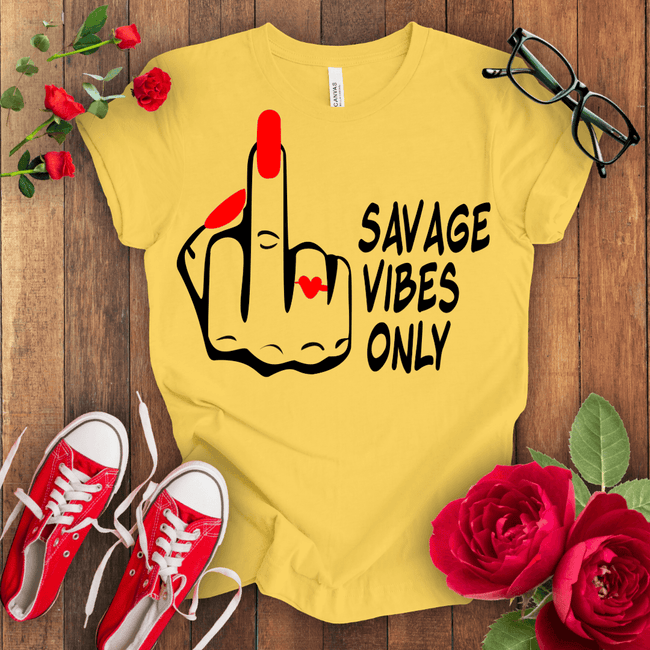 Savage Vibes Only T-shirt - STYLISHOUR