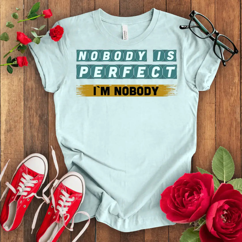 Nobody is Perfect Premium T-shirt - STYLISHOUR