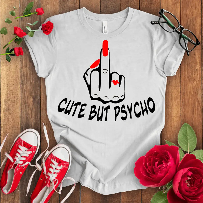 Cute but Psycho T-shirt - STYLISHOUR