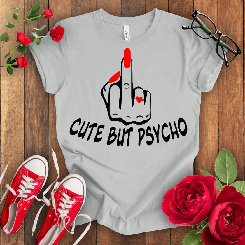 Cute but Psycho T-shirt - STYLISHOUR