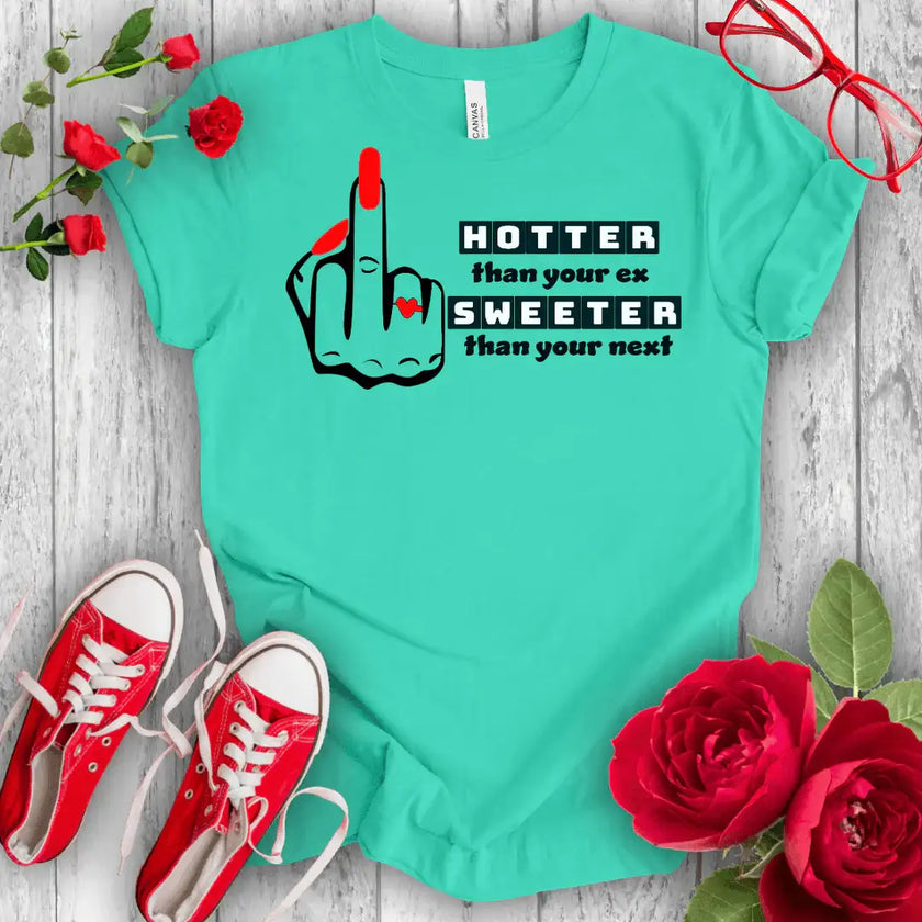Hotter than Sweeter T-shirt - STYLISHOUR