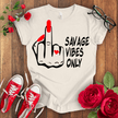 Savage Vibes Only T-shirt - STYLISHOUR
