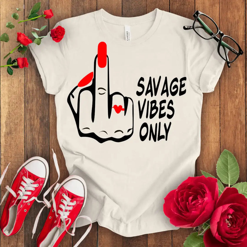 Savage Vibes Only T-shirt - STYLISHOUR