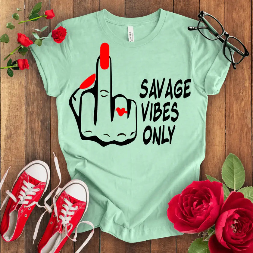 Savage Vibes Only T-shirt - STYLISHOUR