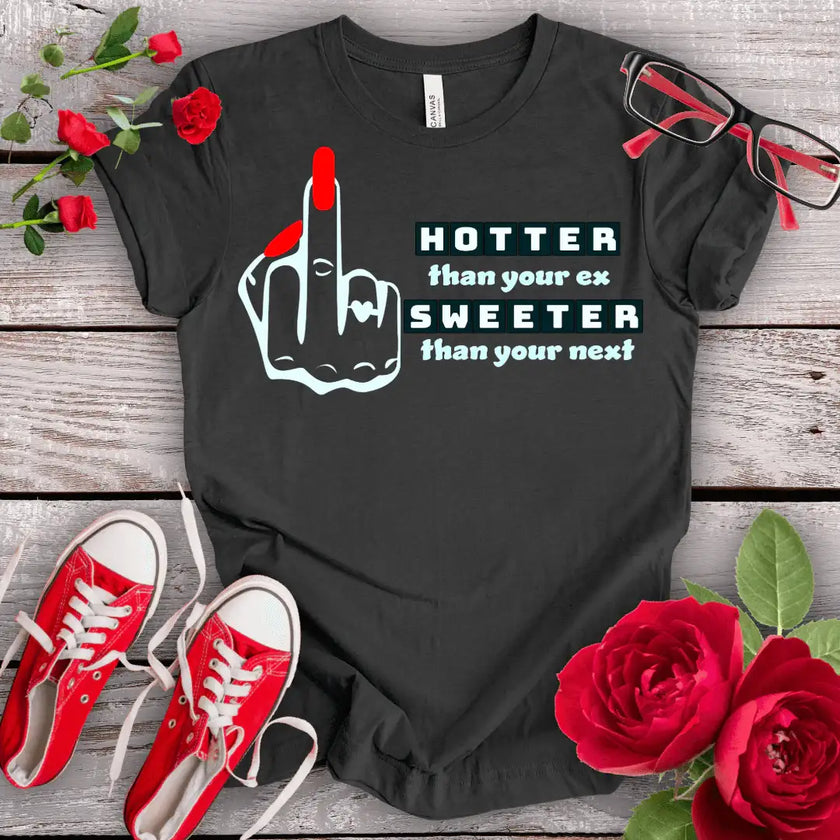 Hotter & Sweeter T-shirt - STYLISHOUR
