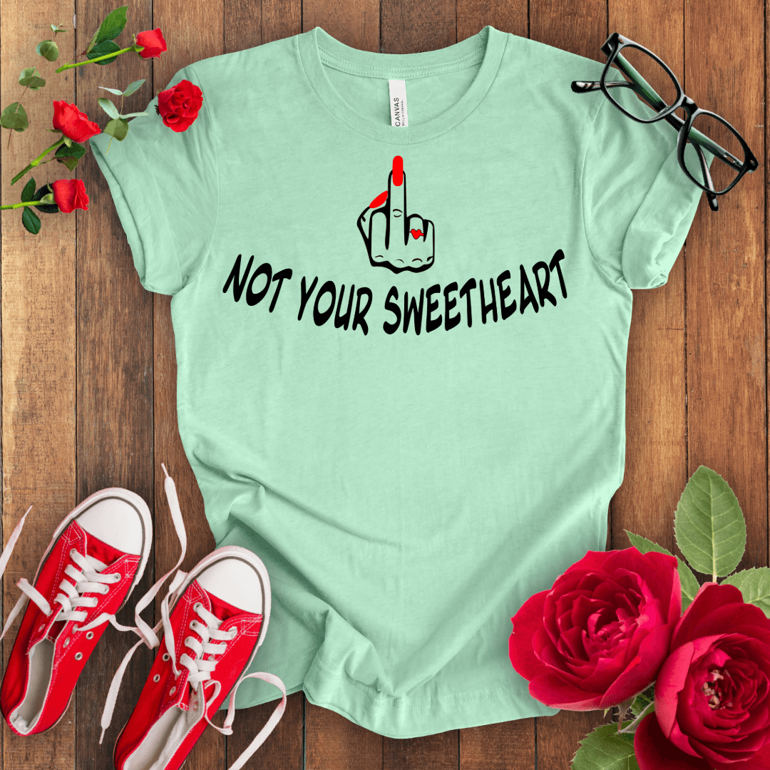 Not your Sweet Heart Premium T-shirt - STYLISHOUR