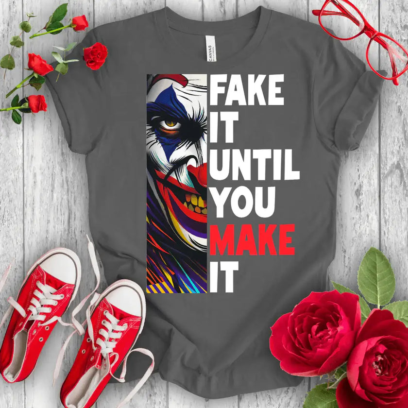 Fake it Until Joker T-shirt - STYLISHOUR
