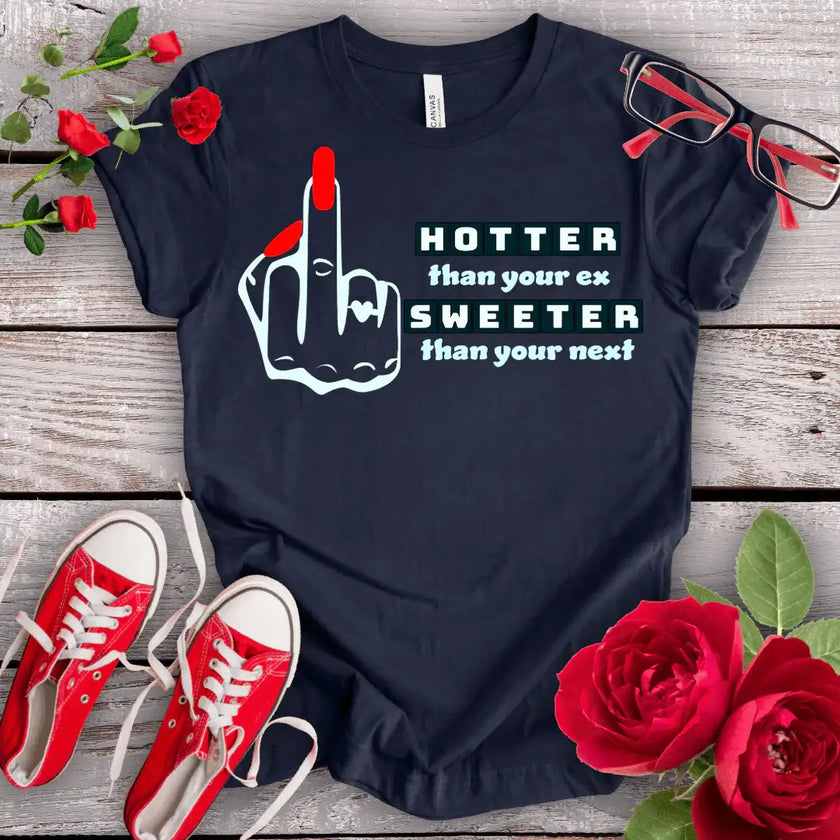 Hotter & Sweeter T-shirt - STYLISHOUR